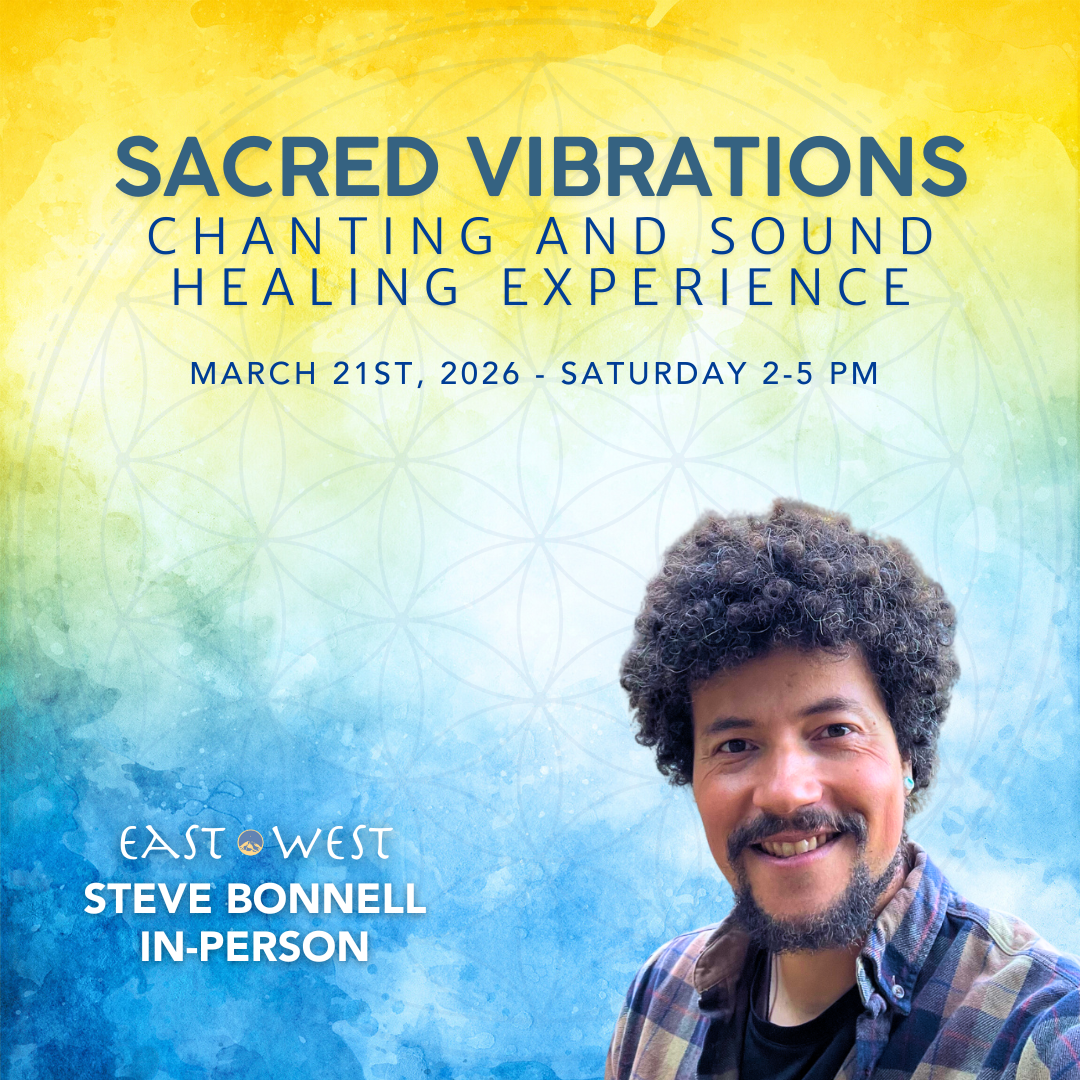 Sacred Vibrations: Chanting and Sound Healing Experience - with Stephen Bonnell - In-Person - March 21st, 2026 - Saturday 2-5 PM PT