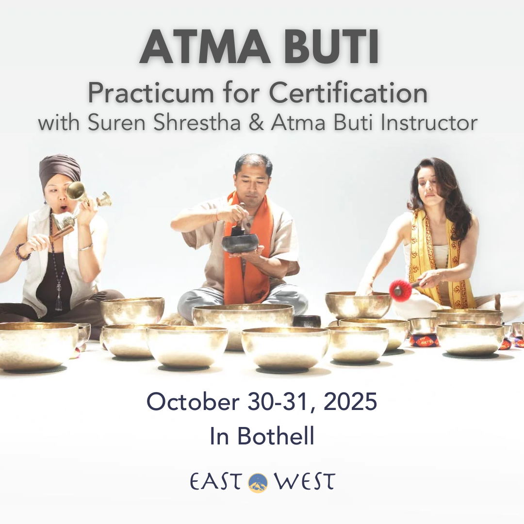 Atma Buti Practicum for Certification & Updating Certification - October 30-31, 2025 - In Bothell